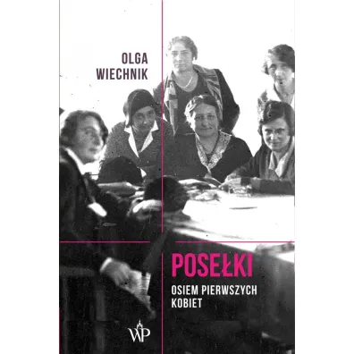 Pose�ki osiem pierwszych kobiet - Olga  Wiechnik