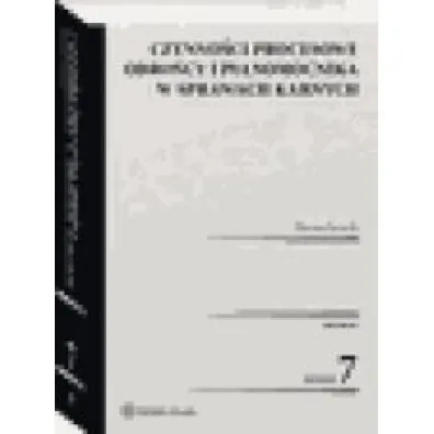 Czynno�ci procesowe obro�cy i pe�nomocnika w sprawach karnych
