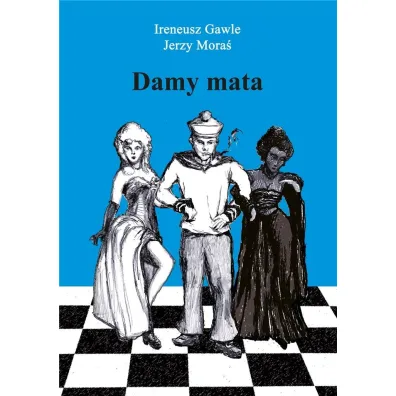 Damy mata - Jerzy Mora�, Ireneusz  Gawle