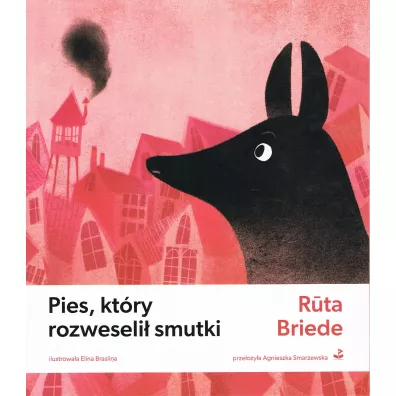 Pies, kt�ry rozweseli� smutki - Ruta Briede