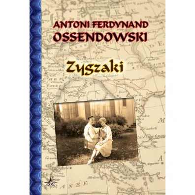 Zygzaki - Antoni Ferdynand Ossendowski