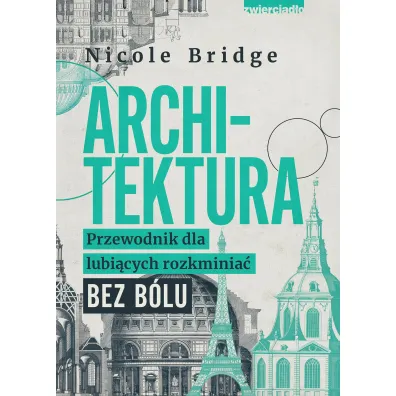 Architektura. Przewodnik dla lubi�cych rozkminia� bez b�lu