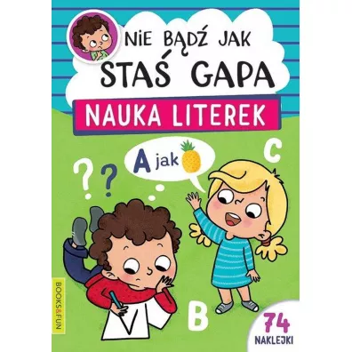 Nauka literek. Nie b�d� jak Sta� Gapa