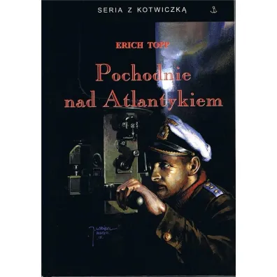 Pochodnie nad Atlantykiem w.5 - Erich Topp
