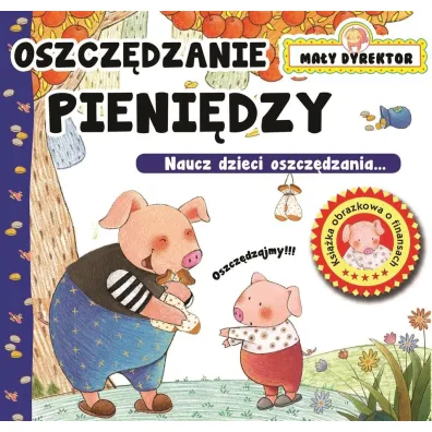 Oszcz�dzam pieni�dze. Ma�y dyrektor