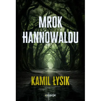 Mrok Hannowaldu - Kamil �ysik