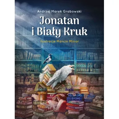 Jonatan i Bia�y Kruk - Andrzej Marek Grabowski
