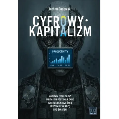 Cyfrowy kapitalizm - Jathan Sadowski