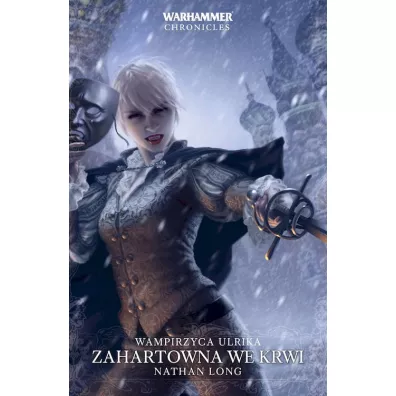 Zahartowana we krwi. Wampirzyca Ulrika - Nathan Long