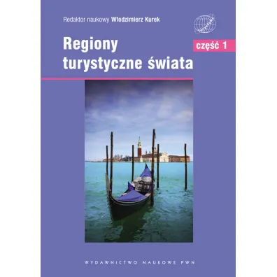 Regiony turystyczne �wiata. T.1 Europa - W�odzimierz Kurek