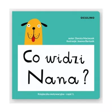 Co widzi Nana ? - Dorota Maciaszek