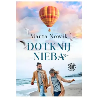 Dotknij nieba. Du�e Litery - Marta  Nowik