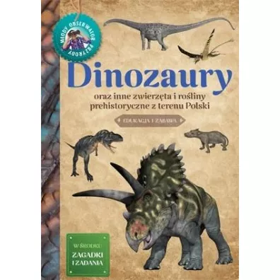 M�ody Obserwator Przyrody. Dinozaury - Micha� Brodacki