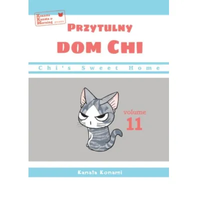 Chi`s Sweet Home. Przytulny dom Chi. Tom 11 - Konami Kanata
