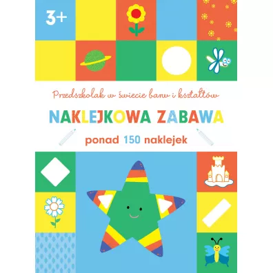 Przedszkolak w �wiecie barw i kszta�t�w. Naklejkowa zabawa 3+