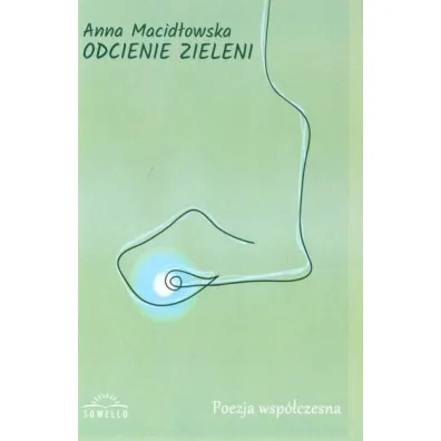 Odcienie zieleni - Anna Macid�owska