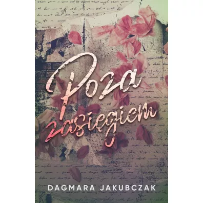 Poza zasi�giem - Dagmara  Jakubczak