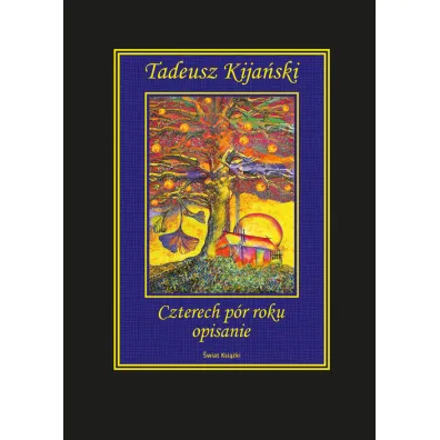 Czterech p�r roku opisanie - Tadeusz Kija�ski
