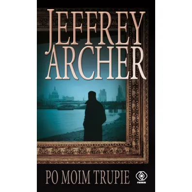 Po moim trupie. William Warwick. Tom 4 - Jeffrey Archer