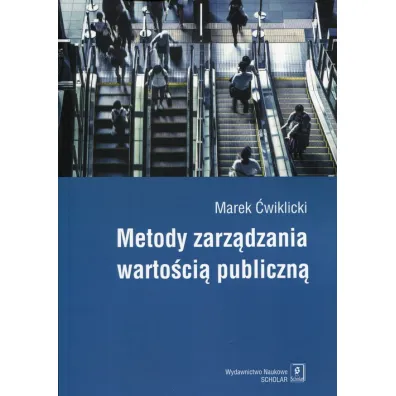 Metody zarz�dzania warto�ci� publiczn� - Marek �wiklicki