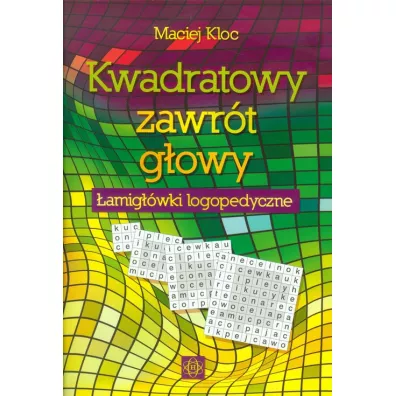 Kwadratowy zawr�t g�owy. �amig��wki logopedyczne - Maciej Kloc