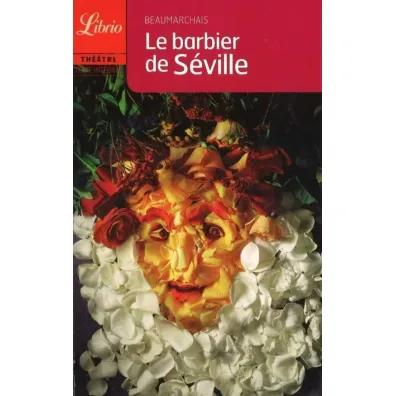 Barbier de Seville - Pierre Augustin Caron de Beaumarchais