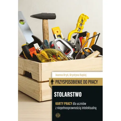 Przysposobienie do pracy Stolarstwo karty pracy dla uczni�w z niepe�nosprawno�ci� intelektualn�