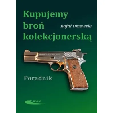 Kupujemy bro� kolekcjonersk� - Rafa� Dmowski