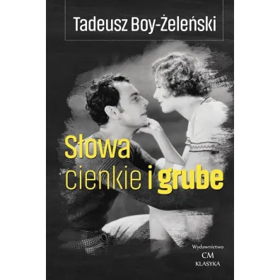 S�owa cienkie i grube - Tadeusz Boy-�ele�ski