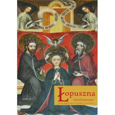 �opuszna. Ko�ci� drewniany - Andrzej Skorupa, Rafa� Monita, Wojciech Bonowicz