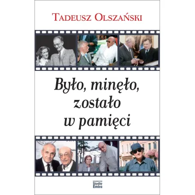 By�o, min�o, zosta�o w pami�ci - Tadeusz Olsza�ski