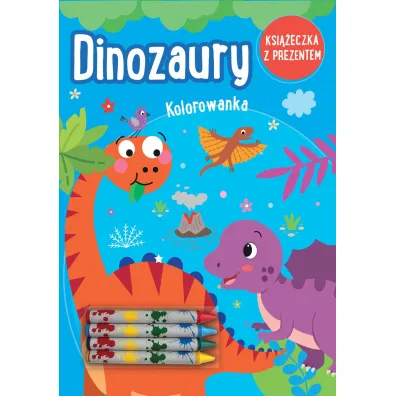 Dinozaury. Kolorowanka (ksi��eczka z prezentem - kredki)