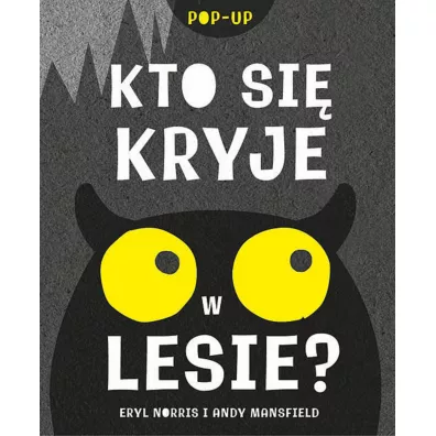 Kto si� kryje w lesie? Ksi��ka pop-up - Andy Mansfield, Norris Eryl