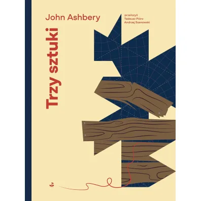 Trzy sztuki - John Ashbery