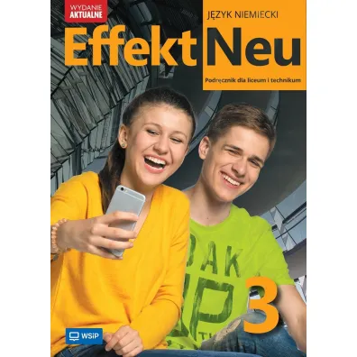 Effekt Neu 3. Podr�cznik do j�zyka niemieckiego dla liceum i technikum