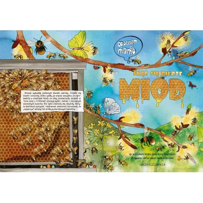 Opowiem ci, mamo, skd si bierze mid