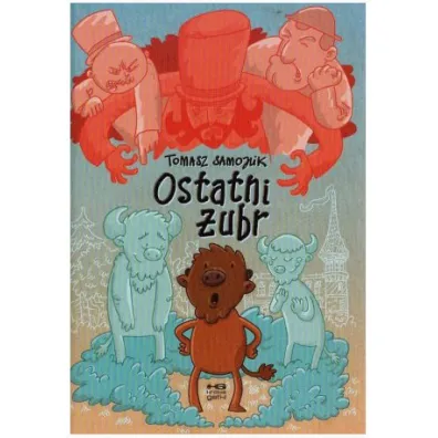 OSTATNI ZUBR-KULTURA GNIEWU - Tomasz Samojlik