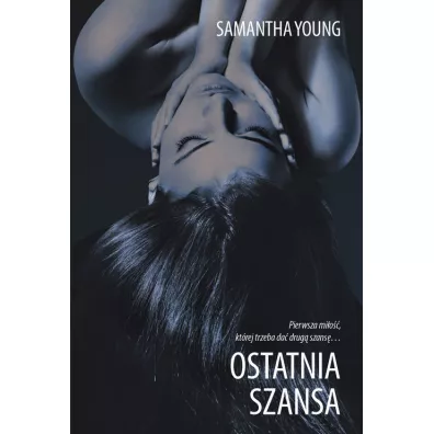 Ostatnia szansa. On Dublin Street. Tom 4 - Samantha Young