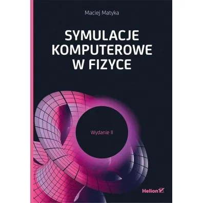 Symulacje komputerowe w fizyce - Maciej Matyka