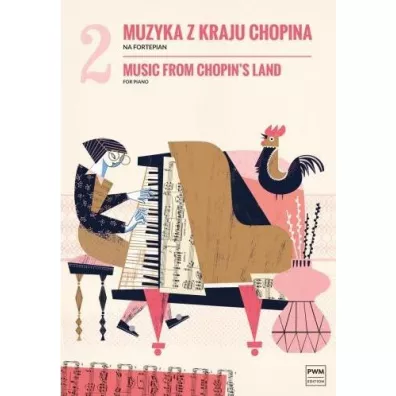 Muzyka z kraju Chopina na fortepian. Zeszyt 2