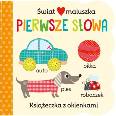 Pierwsze s�owa. �wiat maluszka. Ksi��eczka z okienkami - Martina Hogan