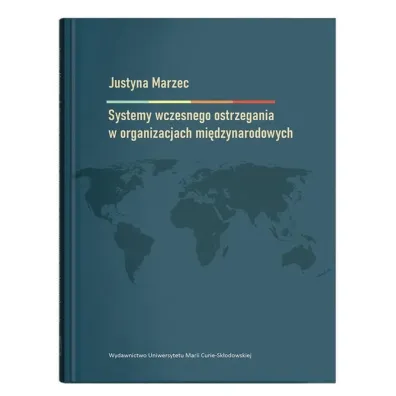 Systemy wczesnego ostrzegania w organizacjach mi�dzynarodowych - Justyna  Marzec