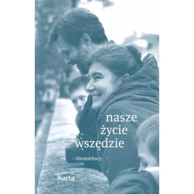 Nasze �ycie wsz�dzie - Siemie�scy - Aleksandra Bellwon