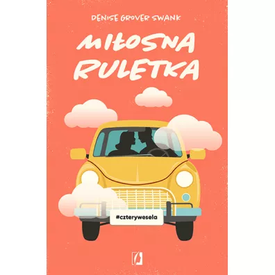 Miosna ruletka. Cztery wesela. Tom 3 - Denise Grover  Swank