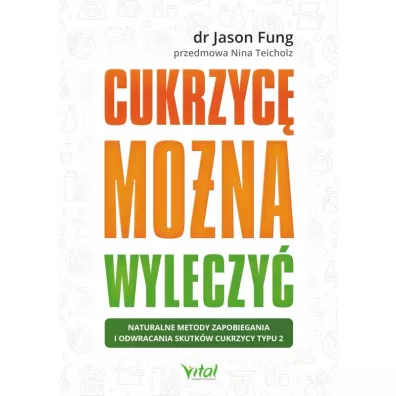 Cukrzyc mona wyleczy - Jason Fung