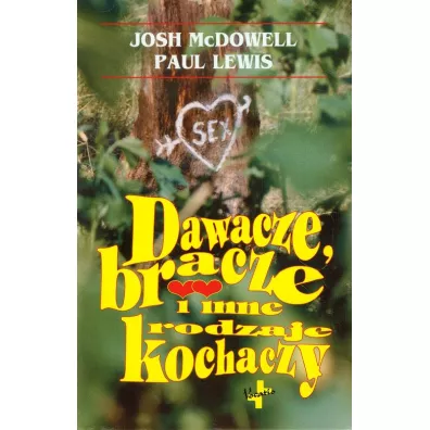 Dawacze, bracze i inne rodzaje kochaczy - Lewis Paul, Josh McDowell