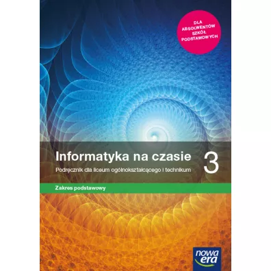 Informatyka na czasie 3. Podrcznik dla liceum oglnoksztaccego i technikum. Zakres podstawowy. Szkoy ponadpodstawowe - Janusz Wierzbicki, Zbigniew Talaga, Janusz  Mazur, Pawe  Perekietka