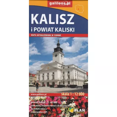 Kalisz i powiat kaliski. Mapa 1:12 000 i 1:60 000