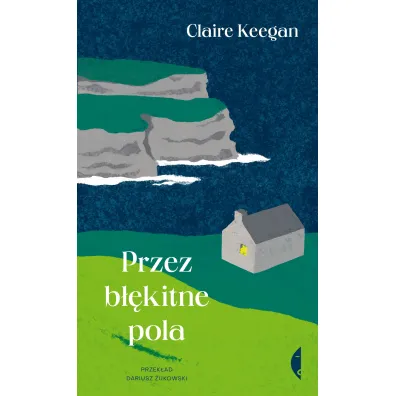 Przez b��kitne pola - Claire Keegan
