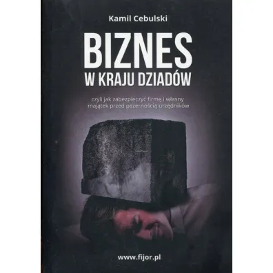 Biznes w kraju dziad�w - Kamil Cebulski